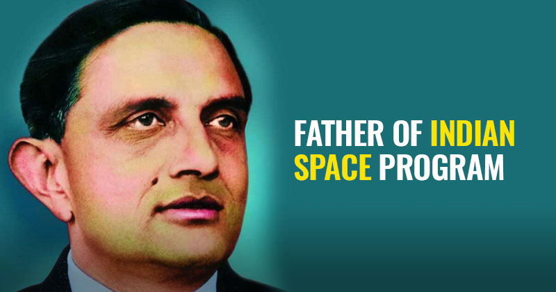 everything-you-need-to-know-about-dr-vikram-sarabhai-the-father-of