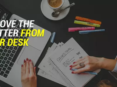 Remove the clutter from your desk