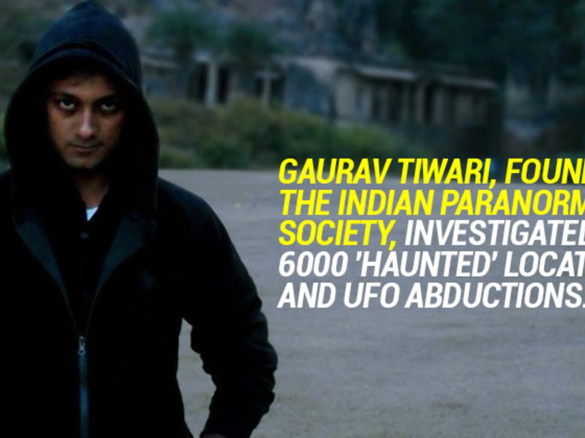 The Life And Death Of Gaurav Tiwari, The Ghost Hunter Who Ended The  Supremacy Of Supernatural Sadhus