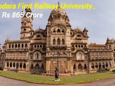 India's First Railway University To Come Up In Gujarat At A Cost Of Rs 865 Crores