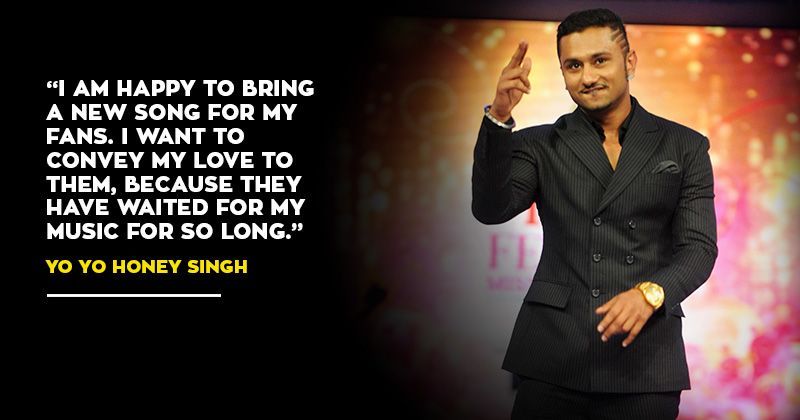 Yo Yo Honey Singh Is Making A Comeback After 2 Years And Heres All You Need To Know About His New 