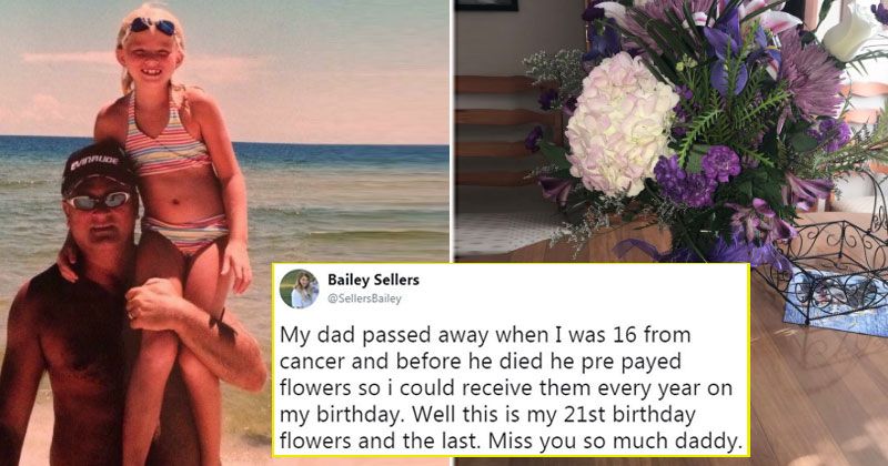 Girl's Father, Who Passed Away From Cancer, Pre-Ordered Flowers For All Her Birthdays