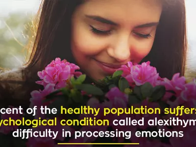 10 percent of the healthy population suffers from a psychological condition called alexithymia: a difficulty in processing emotions