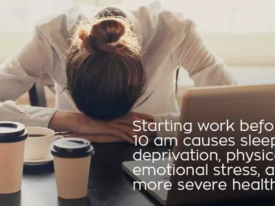 Starting work before 10 am detrimental for health