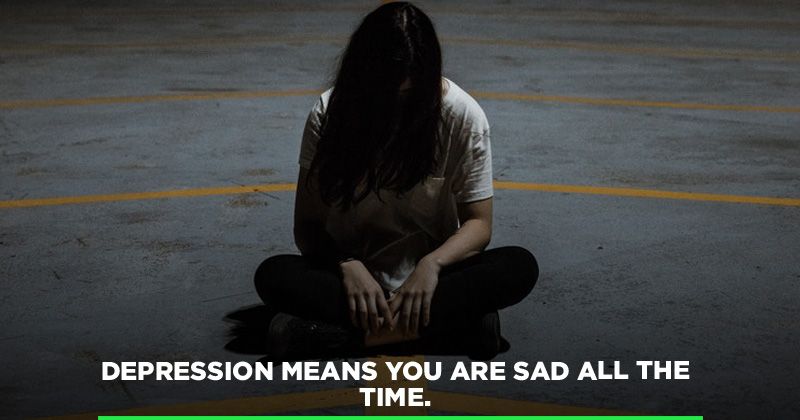 10 Misconceptions About Depression You Need To Know Right Now