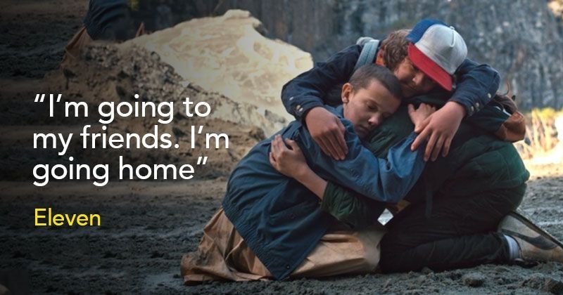 These 11 Quotes From Stranger Things Perfectly Define Life Friendship And Everything In Between 5212