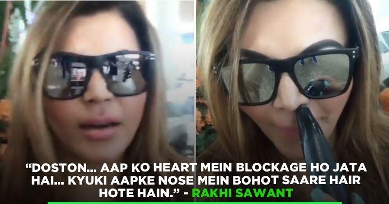 Rakhi Sawant Makes A Rare Discovery Says Nose Hair Causes Heart