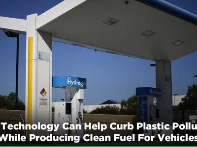 Hydrogen Vehicles, Hydrogen Battery, Hydrogen Fuel Cell, Plastic Pollution, Electric Vehicles, Clean