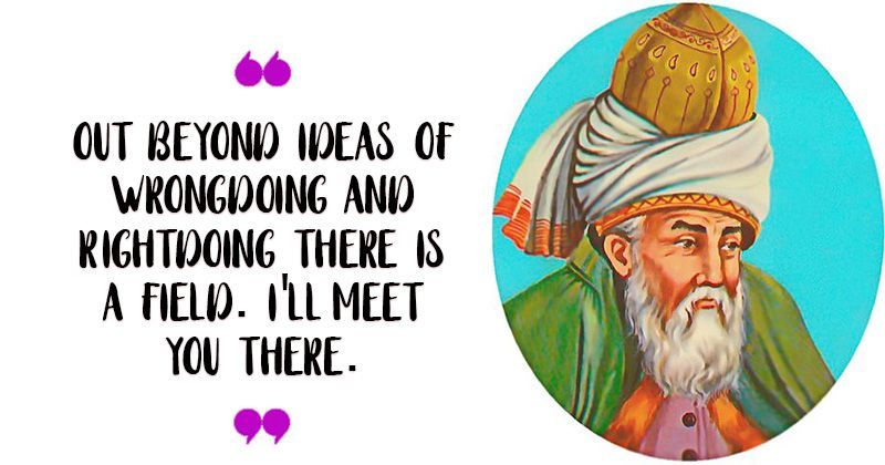 11 Beautiful Quotes On Life By Rumi That Prove His Words Have The Power ...