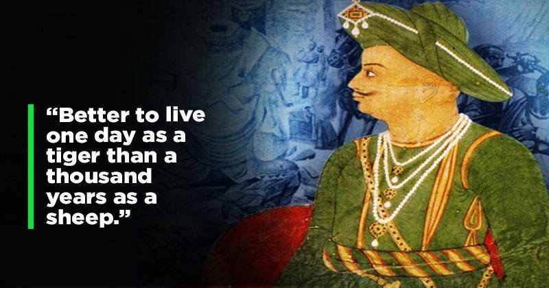 Story Of Tipu Sultan, The 'Tiger Of Mysore' Whose Tales Of Bravery Are ...