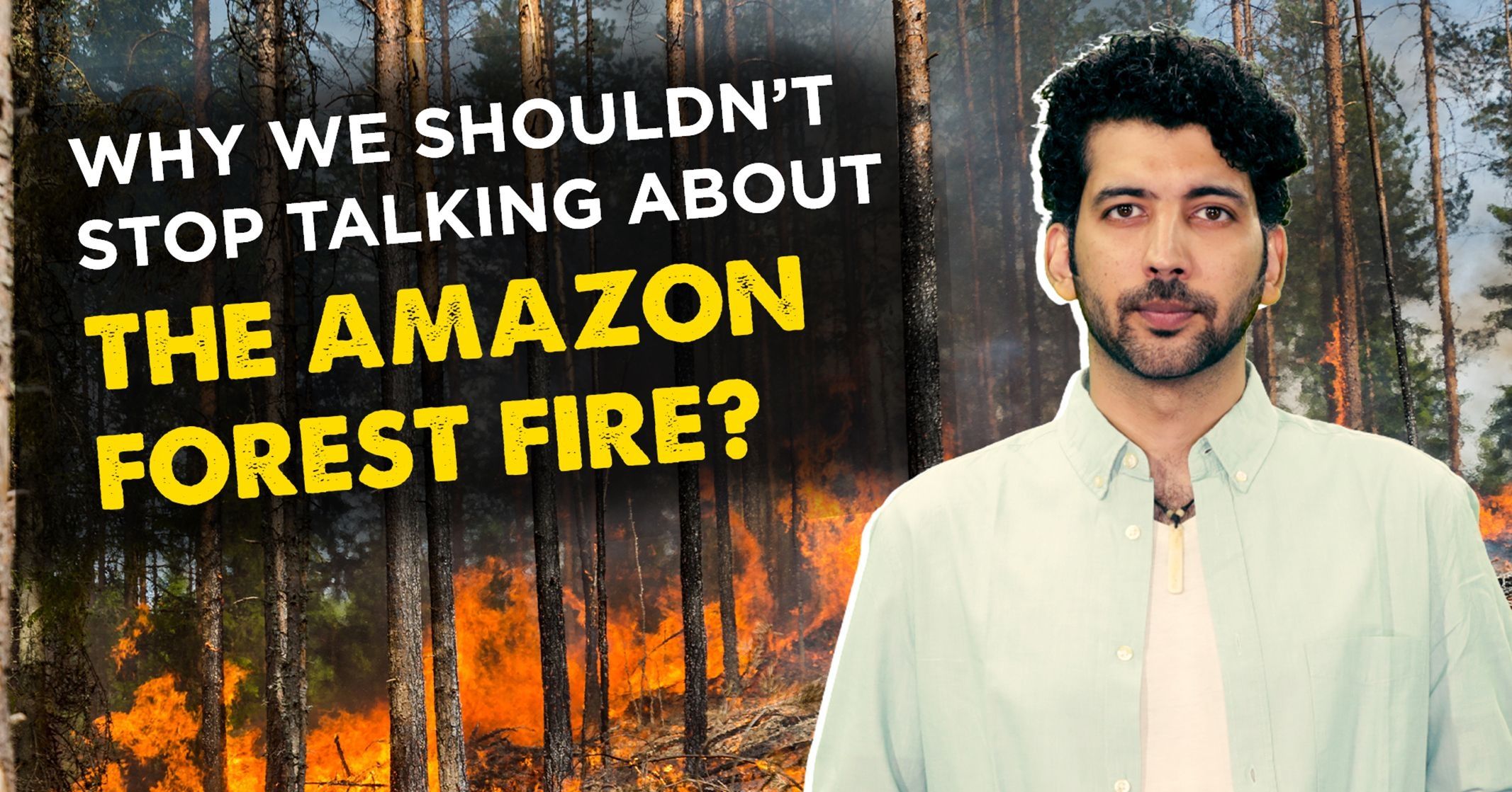 Amazon Forest Fire Why We Shouldn t Stop Talking About It Amazon forest fire why we shouldn t stop talking about it