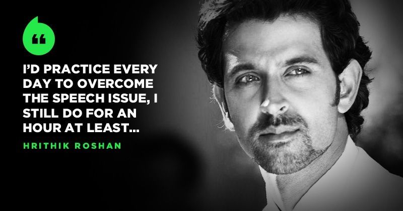 Hrithik Roshan Opens Up About Stammering Says He Practices Everyday To Overcome Speech Issues He still practices everyday to overcome his speech issue. hrithik roshan opens up about