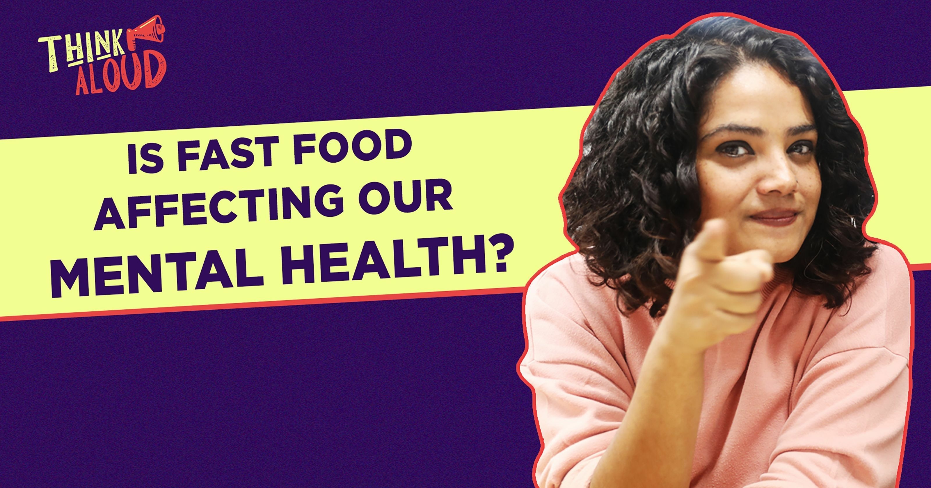 Think Aloud Is Fast Food Affecting Our Mental Health 
