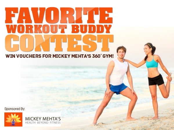 Favorite Workout Buddy Contest: Win Vouchers For Mickey Mehta's 360 Degree Gym