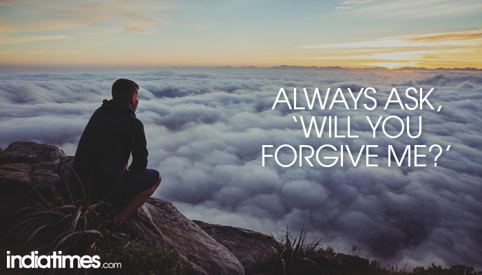 Will you forgive me? 