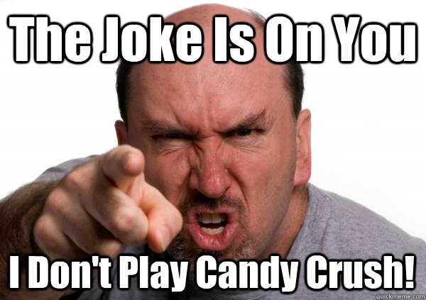 I Bet You Didn't Know What Candy Crush Saga Does to Your Brain