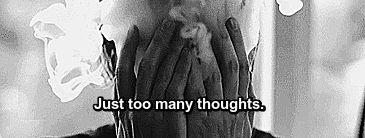 Too many thoughts 