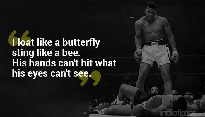 22 Muhammad Ali Quotes That Tell You Exactly Why You Shouldn T Mess With The Greatest