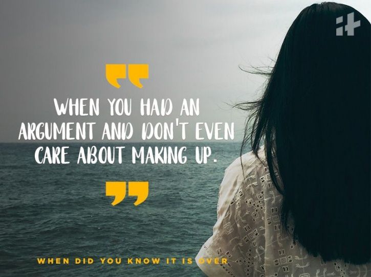 17 People Reveal What Made Them Realize It Was Over & It May Have Some ...