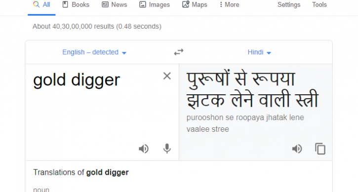 Sexist Google Hindi Translation Of Gold Digger Is Purusho Se Rupay Jhatakne Vali Stree