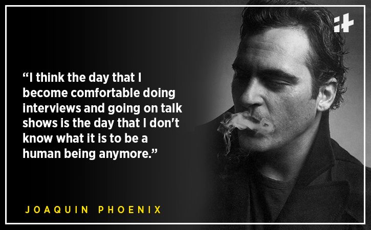 Joaquin Phoenix quotes Indiatimes