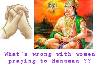 Women 'not Allowed To Worship Hanuman!'