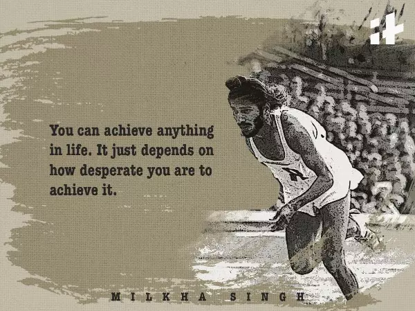 Quotes By Legendary Milkha Singh