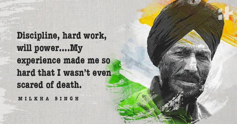 11 Powerful Quotes By Legendary Milkha Singh That Would Inspired