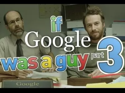 If Google Was  A Guy